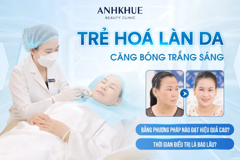 Phòng khám da liễu Anh Khuê Beauty Clinic cung cấp các phương pháp trẻ hóa da đa dạng phục vụ nhu cầu làm đẹp của quý khách hàng